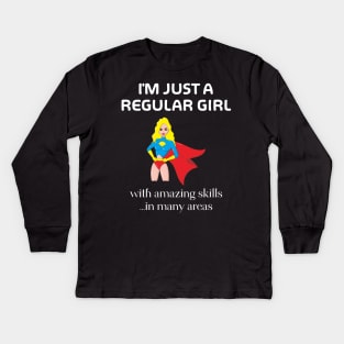 I'm Just A Regular Girl Kids Long Sleeve T-Shirt